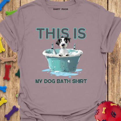 My Dog Bath Shirt