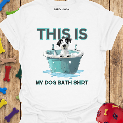My Dog Bath Shirt
