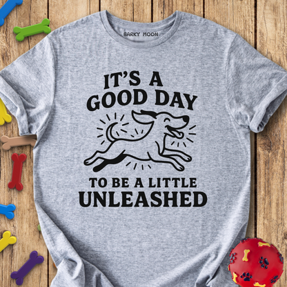 A Little Unleashed T-Shirt