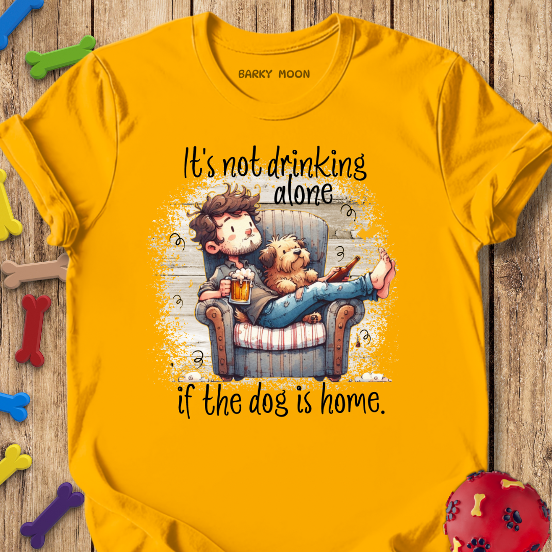 Not Drinking Alone T-Shirt
