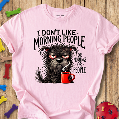Don’t Like Mornings T-Shirt
