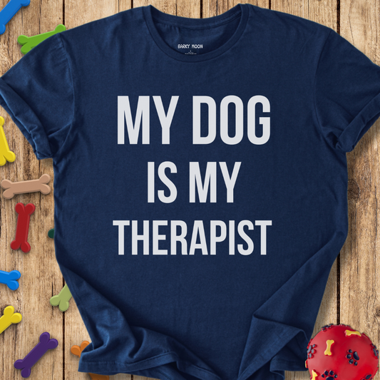 My Therapist T-Shirt