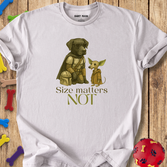 Size Matters Not T-Shirt