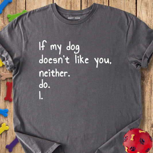 If My Dog T-Shirt