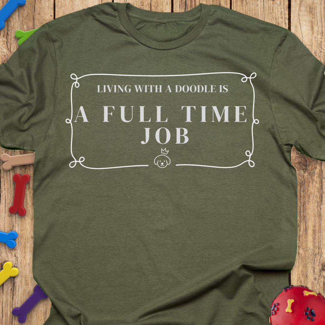 Full Time Job T-Shirt