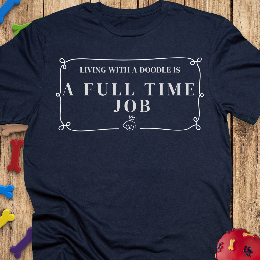 Full Time Job T-Shirt
