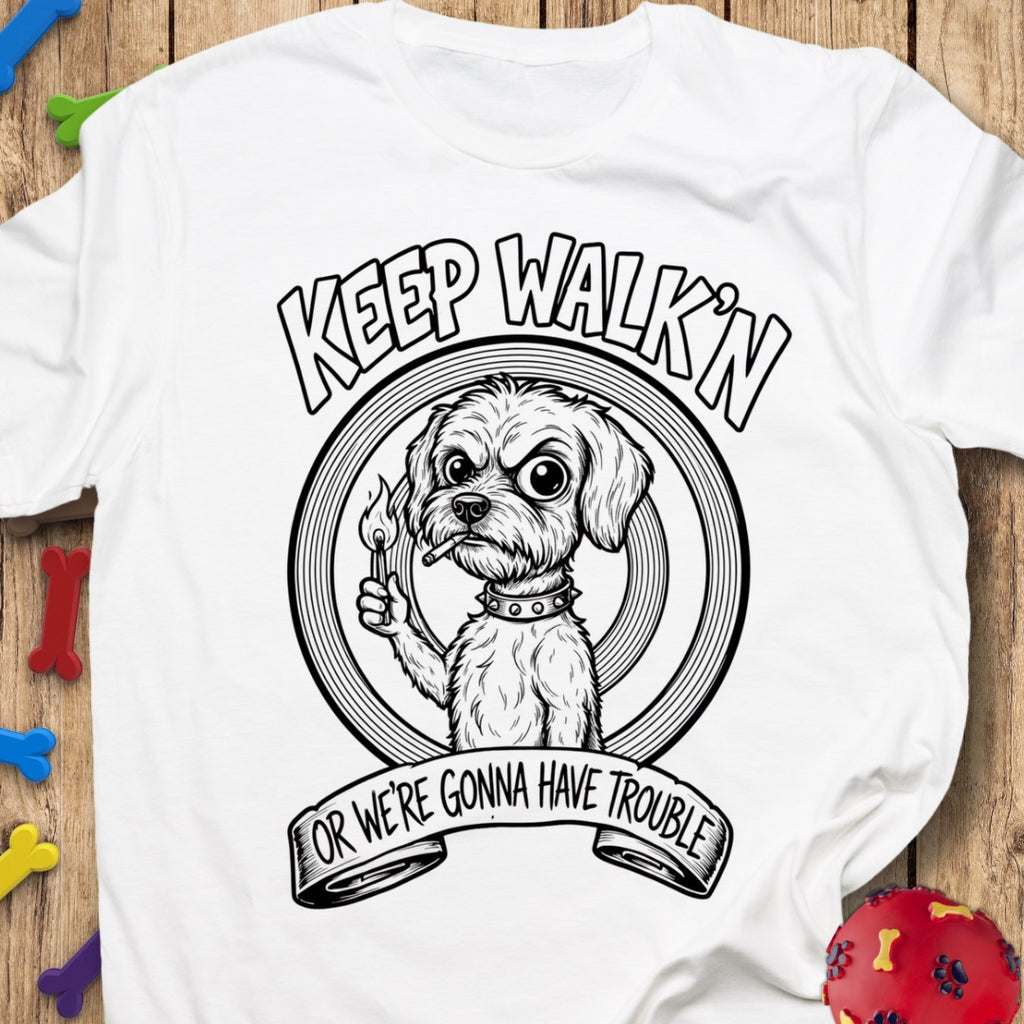 Keep Walk’n T-Shirt