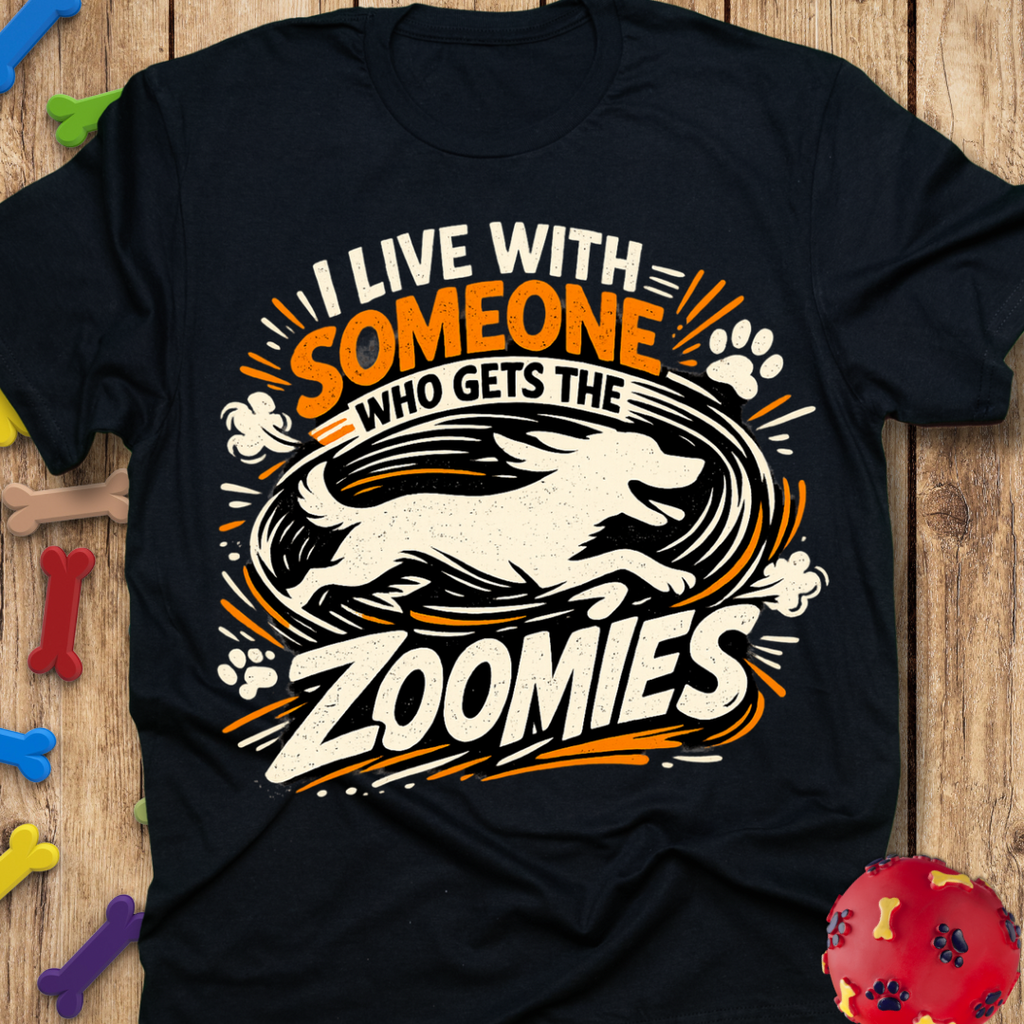 Live With Zoomies T-Shirt