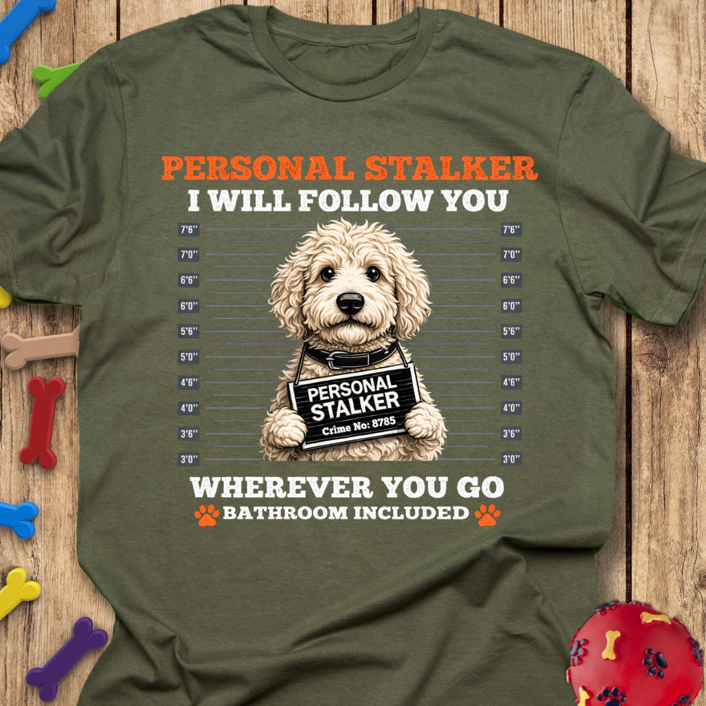 Personal Stalker T-Shirt