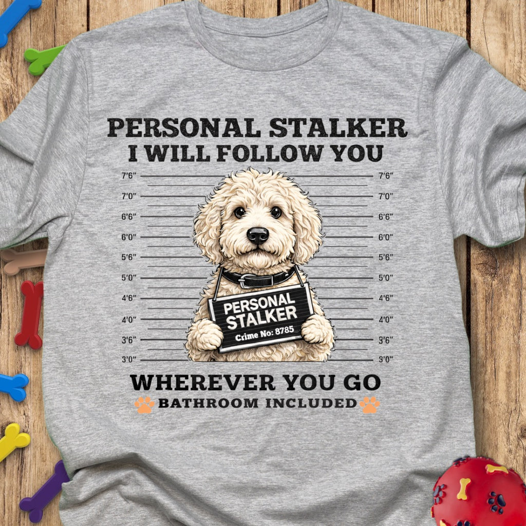 Personal Stalker T-Shirt