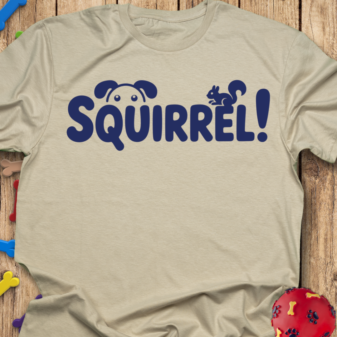Squirrel! T-Shirt
