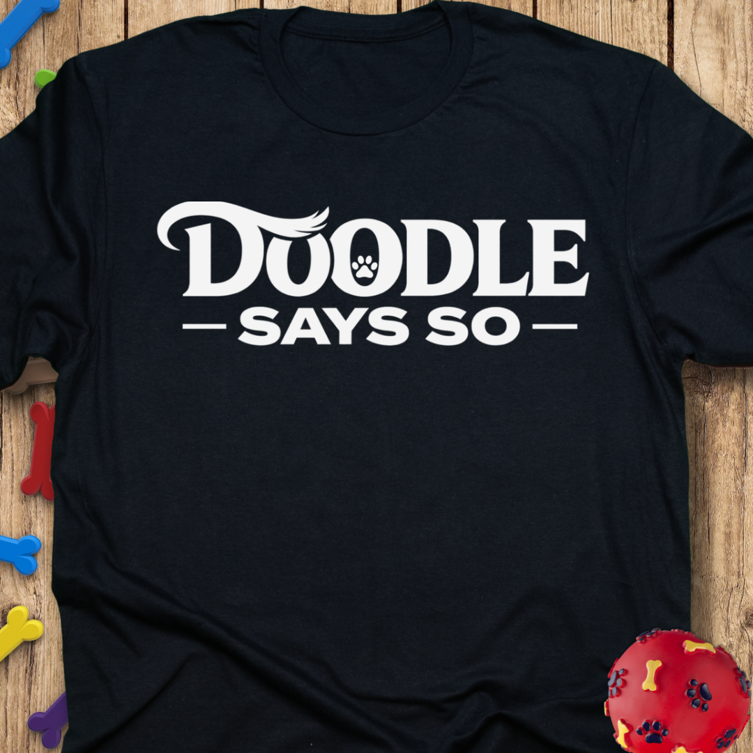 Says So T-Shirt