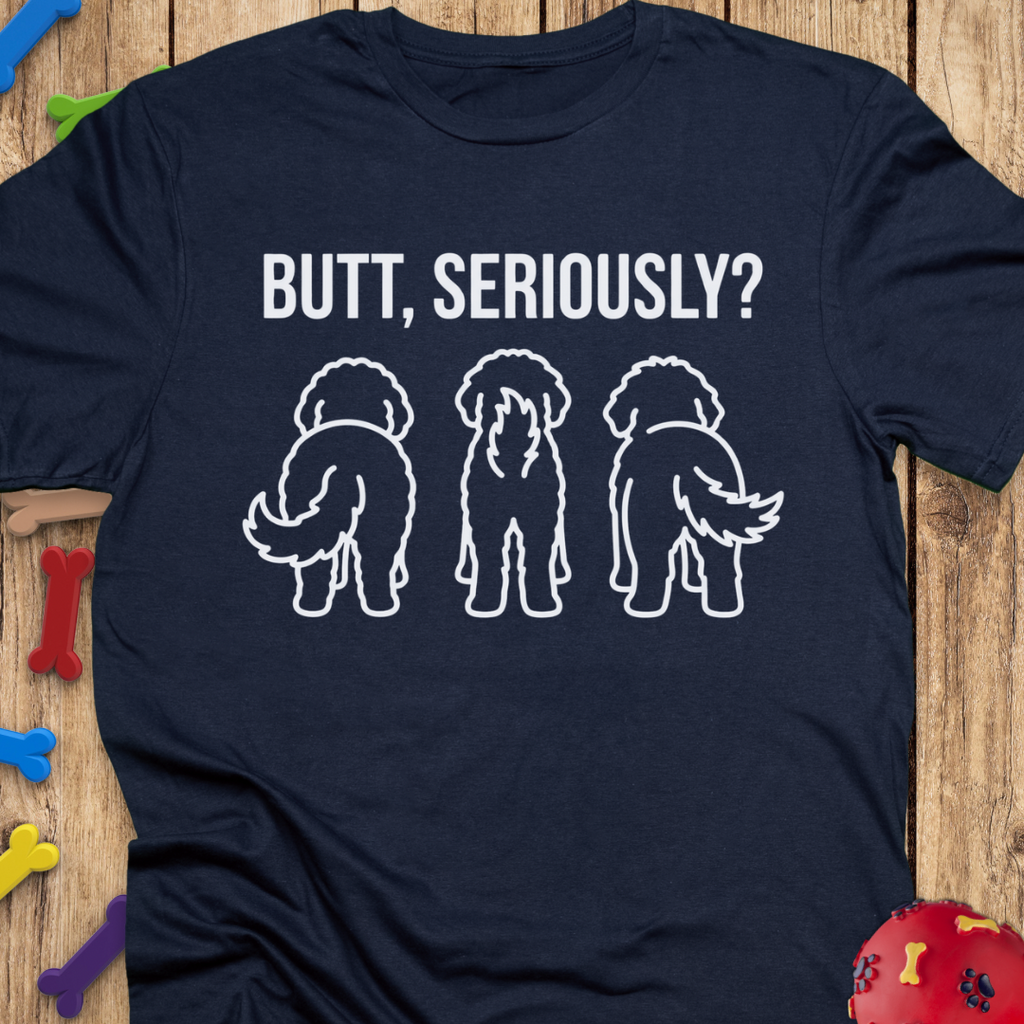 Serious Butts T-Shirt