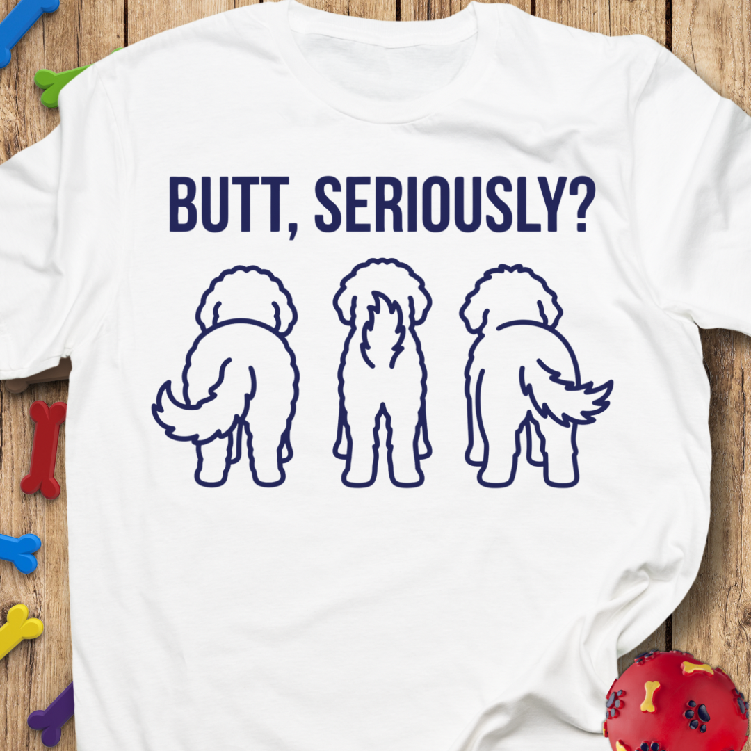 Serious Butts T-Shirt
