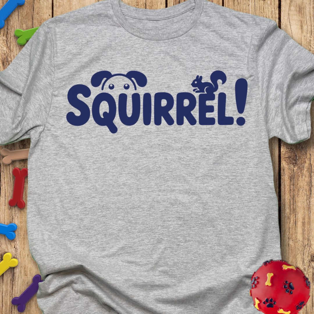 Squirrel! T-Shirt