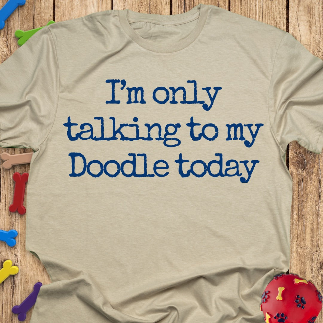 Talking Doodle Today T-Shirt