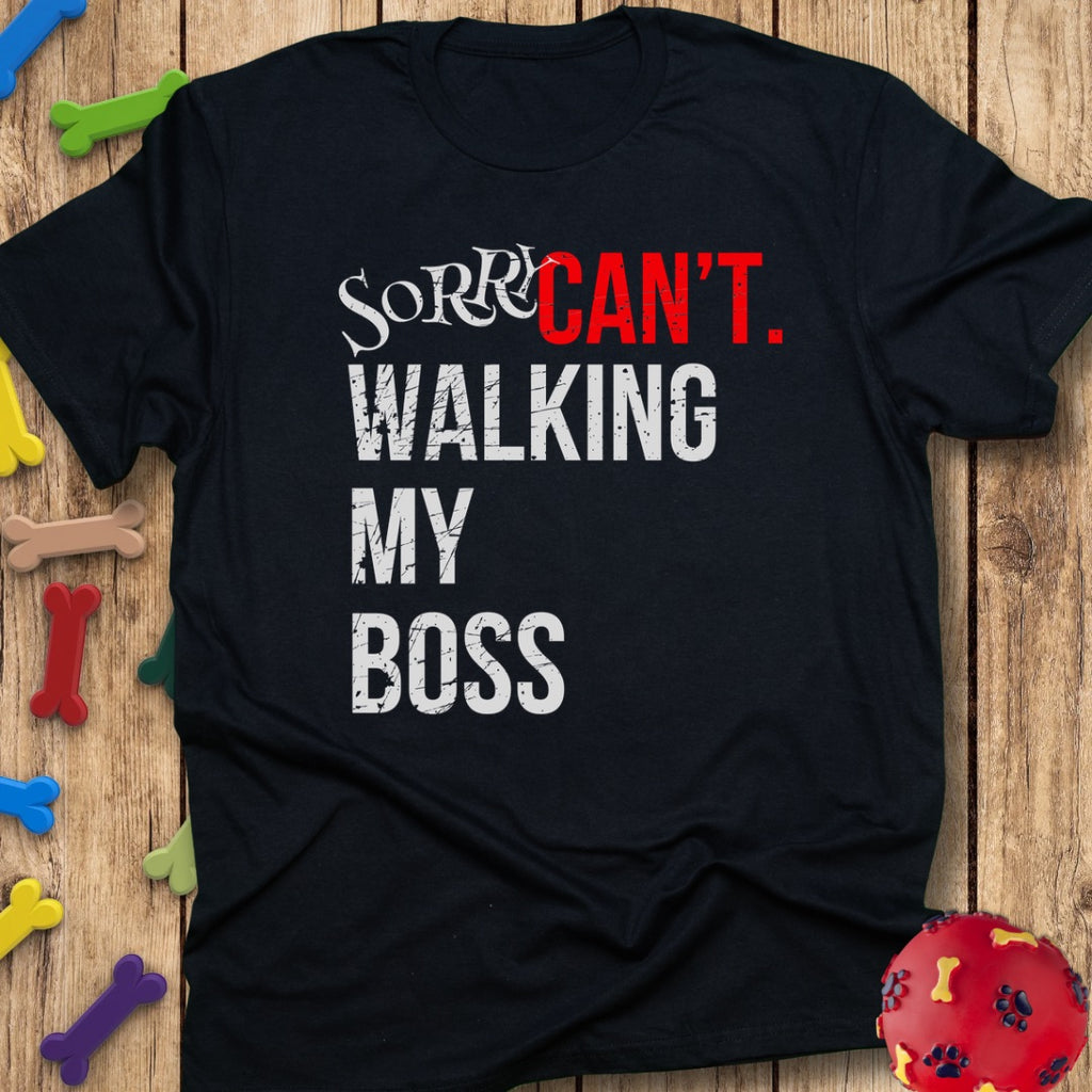 Walking My Boss T-Shirt