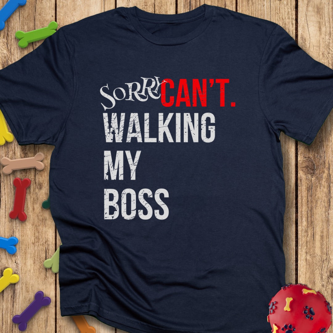Walking My Boss T-Shirt