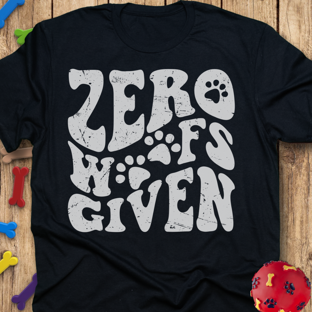 Zero Woofs Given T-Shirt