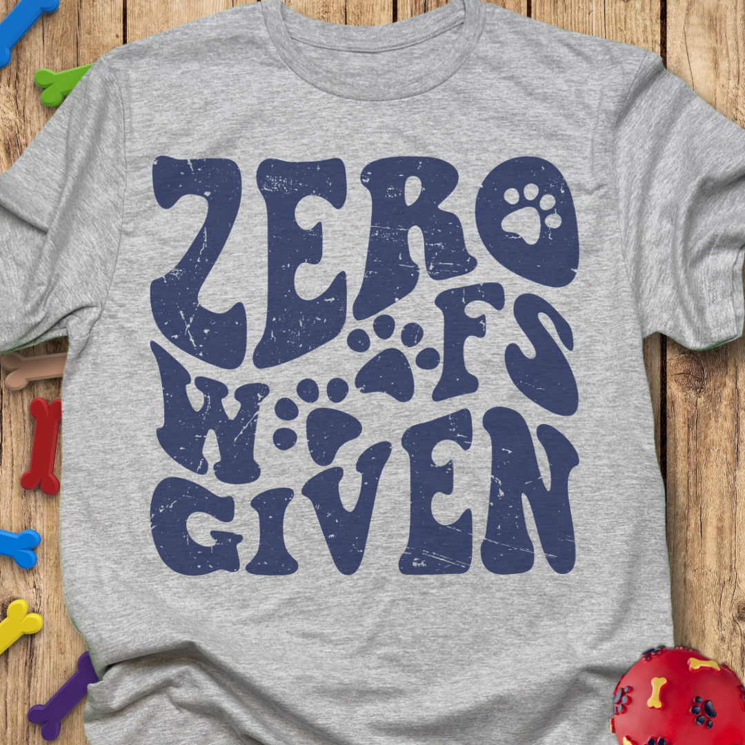 Zero Woofs Given T-Shirt